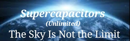 Supercapacitors Unlimited_Sky Not The Limit